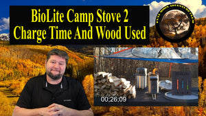 How Long Does It Take To Charge The BioLite CampStove 2 - Time And Wood Used