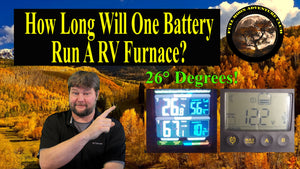 How Long Will One Battery Run A RV Furnace
