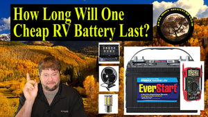 How Long Will One Cheap RV Battery Last