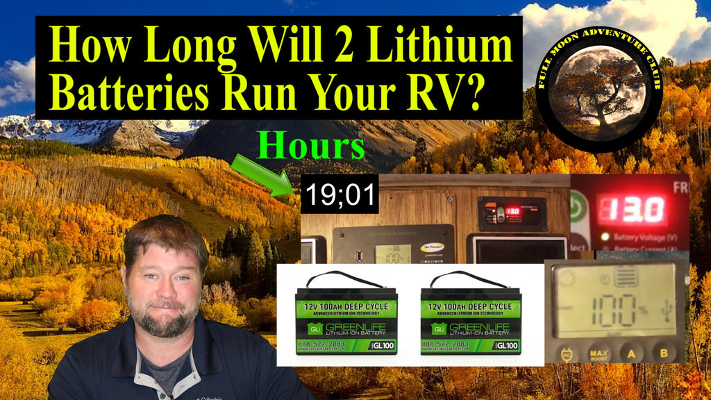 How Long Will 2 Lithium Batteries Run Your RV?