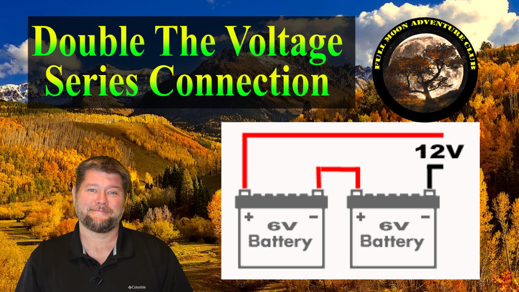 How To Connect Two 12 or 6 Volt Batteries and Double The Voltage - Series Connection