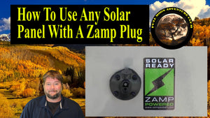 How To Use Any Solar Kit With A Zamp Solar Plug