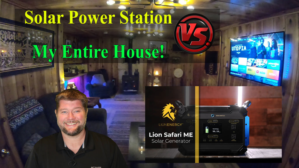 Solar Generator Running My Whole House - Lion Energy Safari ME