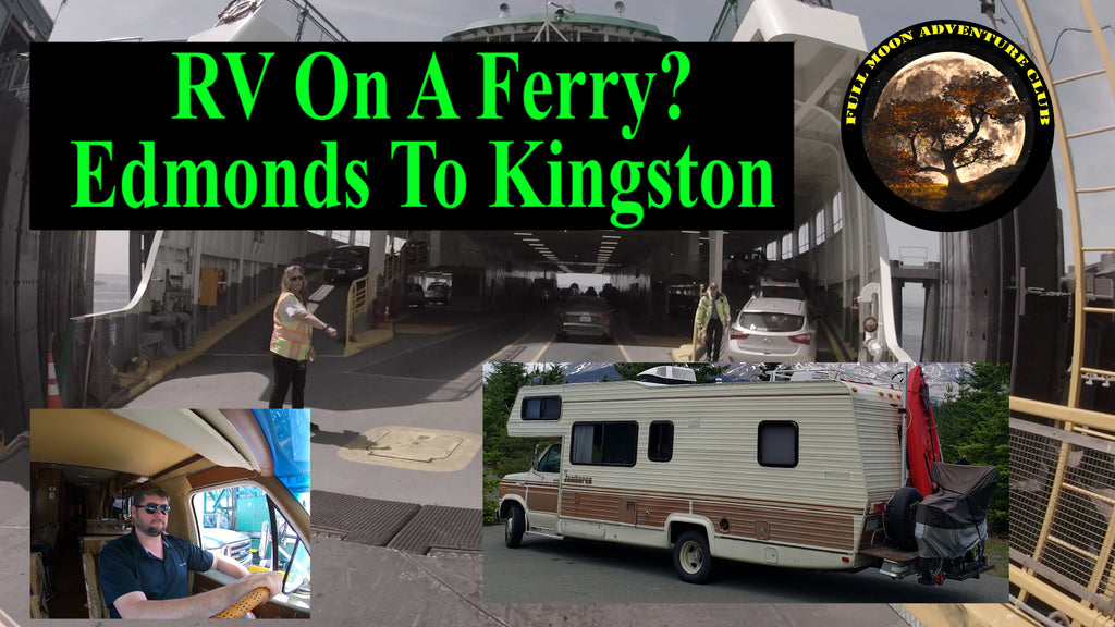 Edmonds To Kingston Ferry In A RV